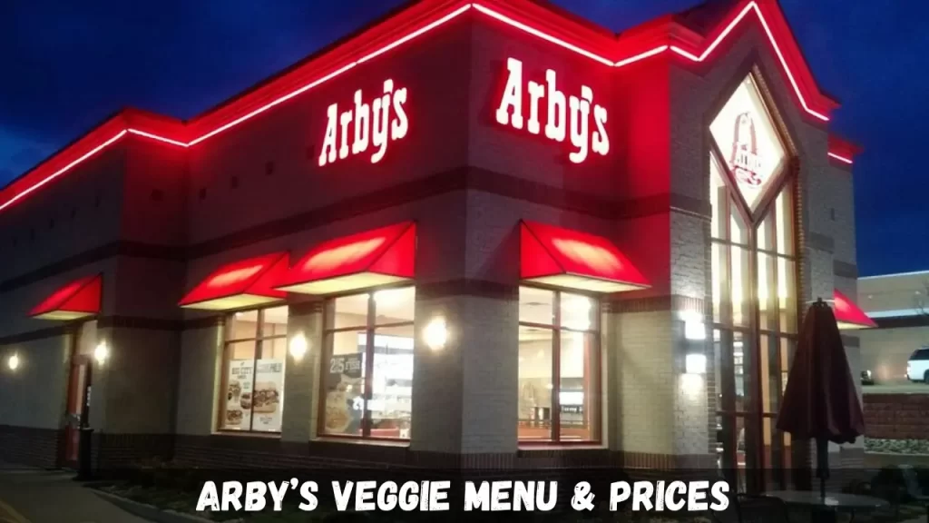 Arby’s Veggie Menu With Prices