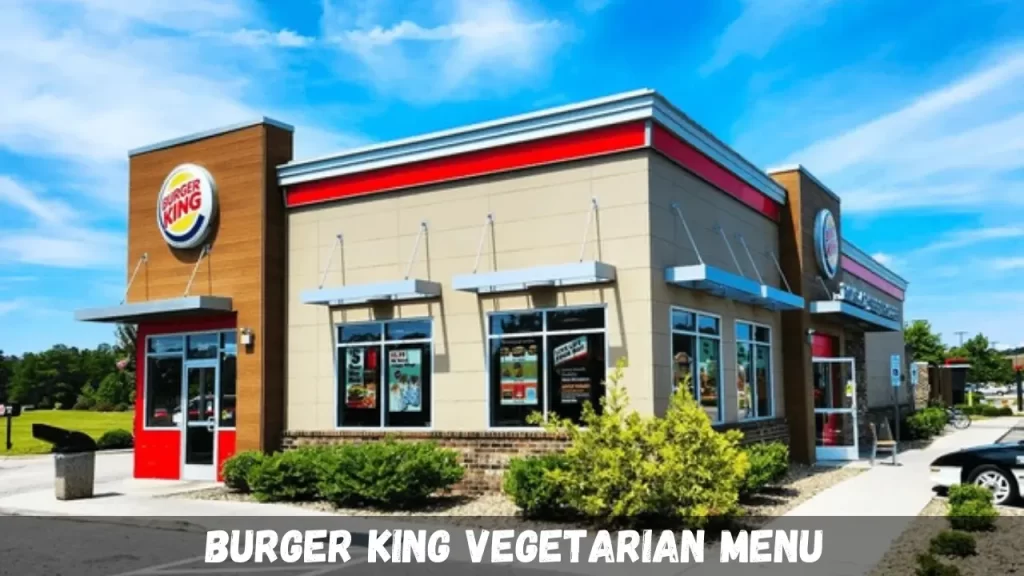 Burger King Vegetarian Menu With Prices