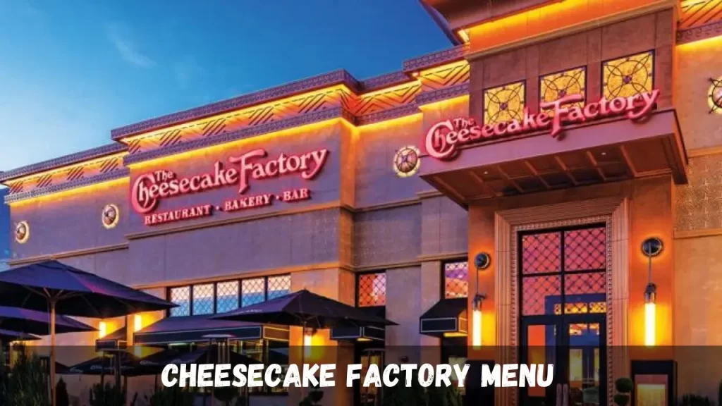 Cheesecake Factory Menu With Prices