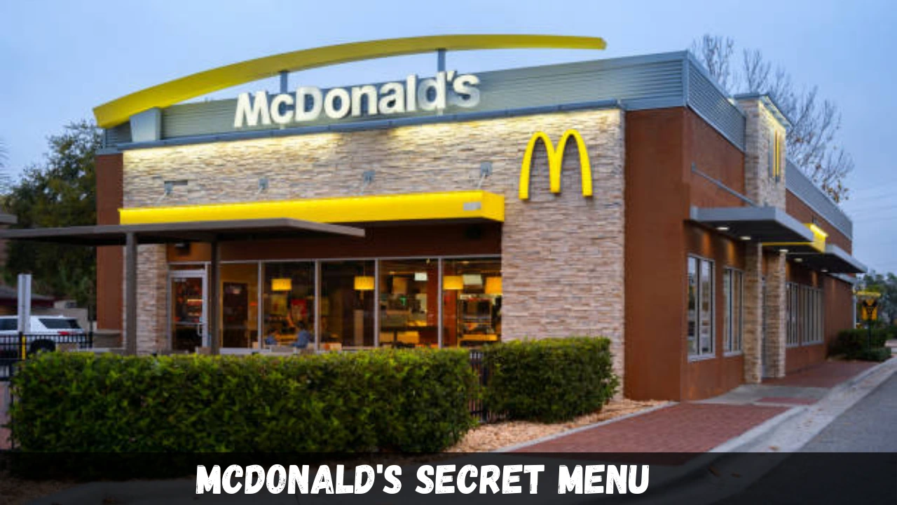 McDonald's Secret Menu 2025: 10 Hidden Items & How to Order
