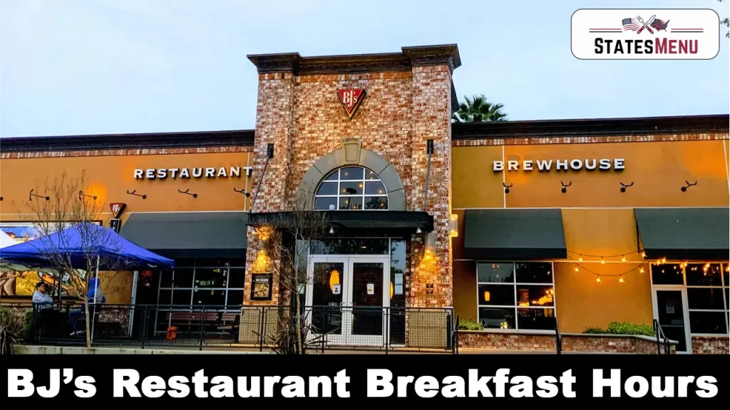 BJ’s Restaurant Breakfast Hours