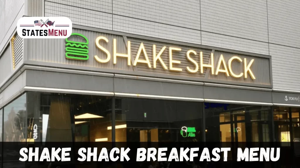 Shake Shack Breakfast Menu