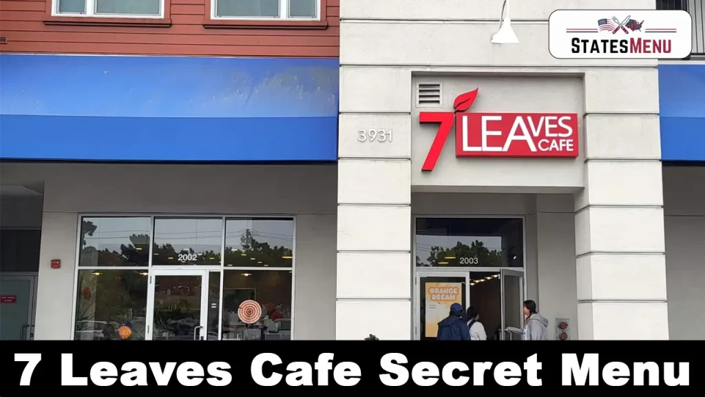7 Leaves Cafe Secret Menu