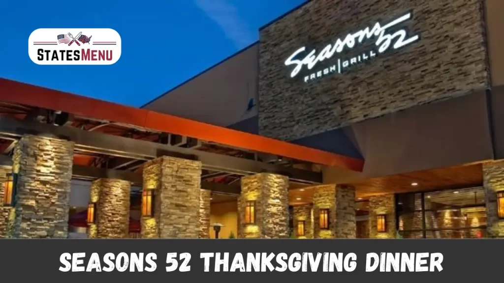 Seasons 52 Thanksgiving Dinner